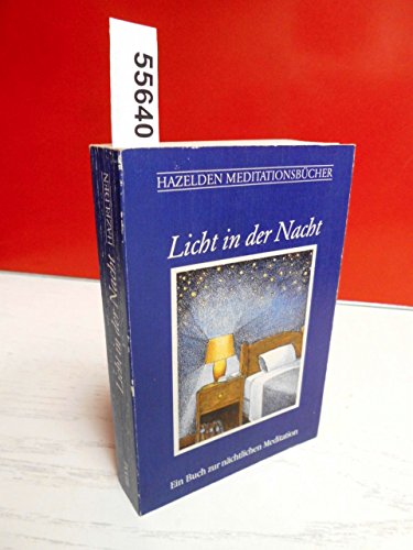 Beispielbild fr Hazelden Meditationsbcher. Licht in der Nacht. Ein Buch zur nchtlichen Meditation zum Verkauf von medimops