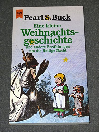 Beispielbild fr Eine kleine Weihnachtsgeschichte und andere Erzhlungen um die Heilige Nacht zum Verkauf von Leserstrahl  (Preise inkl. MwSt.)