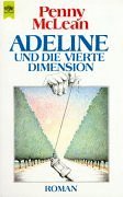 Stock image for Adeline und die Vierte Dimension. Roman. for sale by medimops