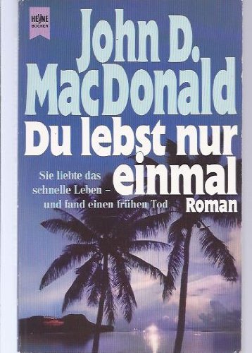 Beispielbild fr Du lebst nur einmal. Roman. zum Verkauf von medimops