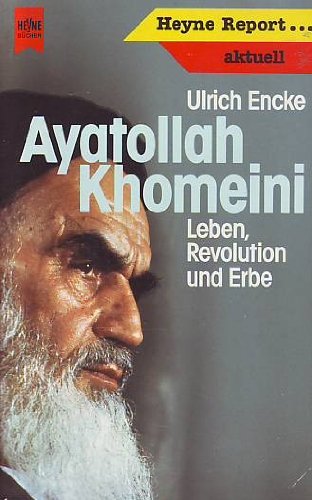 Beispielbild fr Ayatollah Khomeini. Leben, Revolution und Erbe. zum Verkauf von medimops