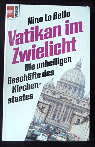 Beispielbild fr Vatikan im Zwielicht. Die unheiligen Geschfte des Kirchenstaates. zum Verkauf von Versandantiquariat Felix Mcke