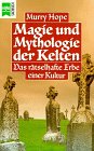 Heyne Sachbuch, Nr.81, Magie und Mythologie der Kelten (9783453037496) by Murry Hope