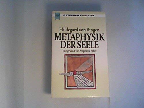 9783453037687: Metaphysik der Seele. ( Esoterik). by Faber, Stephanie; Hildegard von Bingen