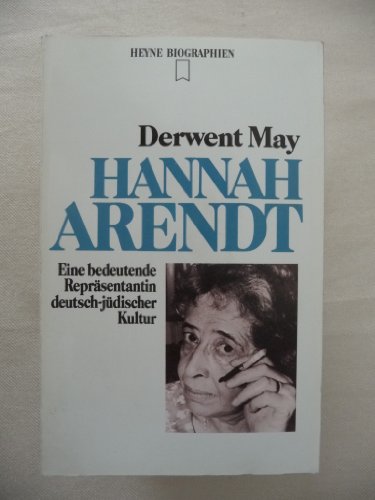Hannah Arendt - eine bedeutende Repräsentantin deutsch - jüdischer Kultur. - May, Derwent