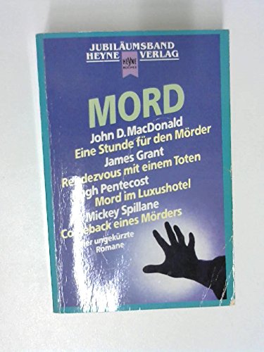 Beispielbild fr Mord. 4 Krimis: Eine Stunde fr den Mrder / Rendezvous mit einem Toten / Mord im Luxushotel / Comeback eines Mrders zum Verkauf von DER COMICWURM - Ralf Heinig