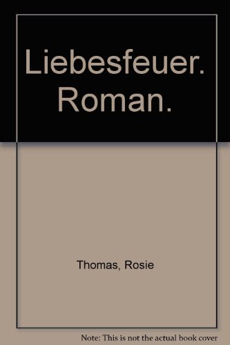 Liebesfeuer - Thomas, Rosie