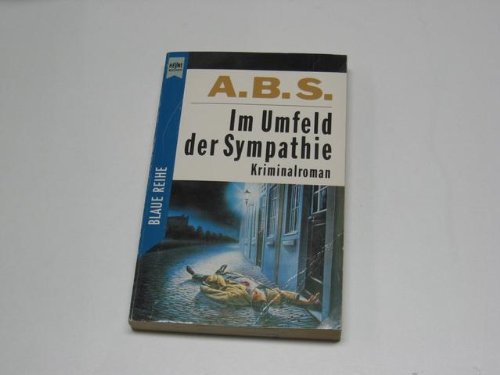 Stock image for Im Umfeld der Sympathie. Kriminalroman. for sale by ABC Versand e.K.