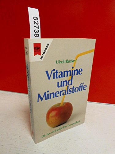 Stock image for Vitamine und Mineralstoffe. Die Bausteine fr Ihre Gesundheit. for sale by Versandantiquariat Felix Mcke