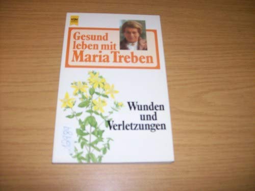 Stock image for Gesund leben mit Maria Treben. Wunden und Verletzungen. for sale by GF Books, Inc.