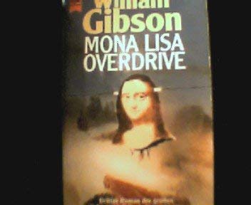 Beispielbild fr Mona Lisa Overdrive. Dritter Roman der Neuromancer- Triologie. zum Verkauf von medimops