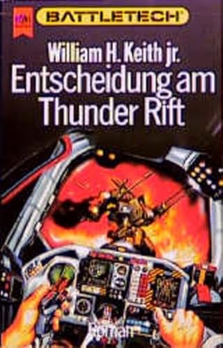 9783453038899: Entscheidung am Thunder Rift. Battletech. Erster Roman der Gray Death- Trilogie.