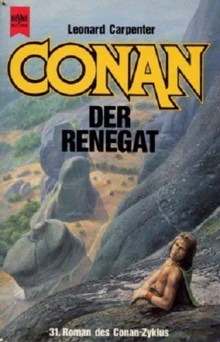 Imagen de archivo de Conan. Der Renegat. 31. Roman des Conan-Zyklus. a la venta por Antiquariat Eule