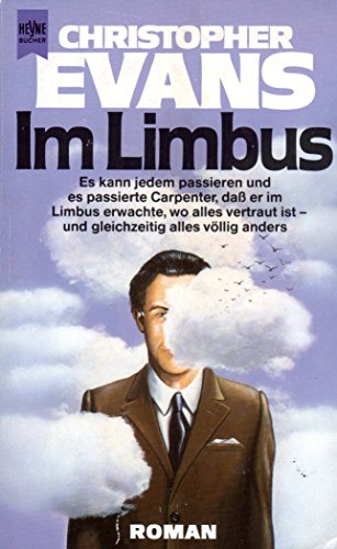 Im Limbus : Roman ; Science Fiction. [Dt. Übers. von Walter Brumm] / Heyne-Bücher / 6 / Heyne-Science-fiction & Fantasy ; Nr. 4667 : Science-fiction - Evans, Christopher