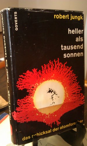 Heller als tausend Sonnen (9783453040199) by Robert Jungk