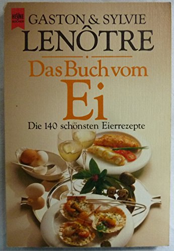 Stock image for Das Buch vom Ei. Die 140 schnsten Eierrezepte. for sale by medimops