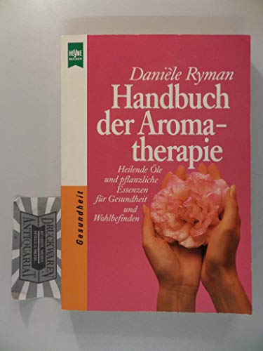 Beispielbild fr Handbuch der Aromatherapie zum Verkauf von medimops