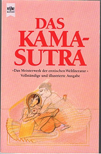 Beispielbild fr Das Kamasutra. Das Meisterwerk der erotischen Weltliteratur zum Verkauf von medimops