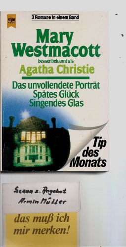 Imagen de archivo de Das unvollendete Portrt / Sptes Glck / Singendes Glas. Drei Romane in einem Band. a la venta por medimops