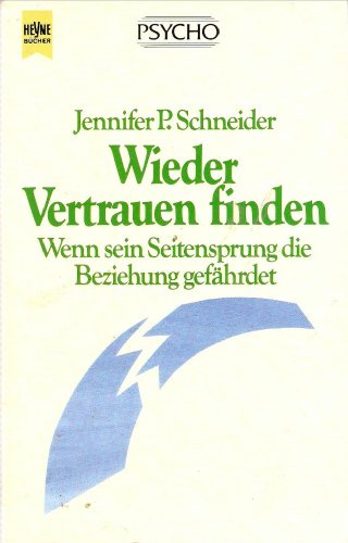 Beispielbild fr Wieder Vertrauen finden - wenn sein Seitensprung die Beziehung gefhrdet zum Verkauf von Storisende Versandbuchhandlung