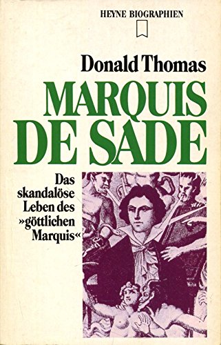 9783453042582: Marquis de Sade. Das skandalse Leben des "gttlichen Marquis" - Thomas, Donald