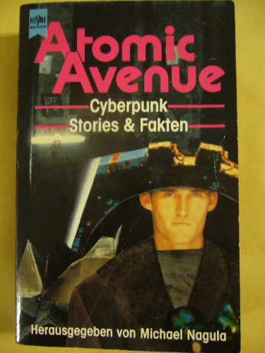 Beispielbild fr Atomic Avenue: Cyberpunk Stories & Fakten zum Verkauf von Kultgut
