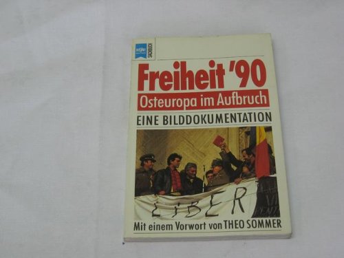 Imagen de archivo de Freiheit '90. Osteuropa im Aufbruch. Eine Bilddokumentation. TB a la venta por Deichkieker Bcherkiste