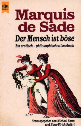 Stock image for Der Mensch ist bse. Ein erotisch-philosophisches Lesebuch. for sale by medimops