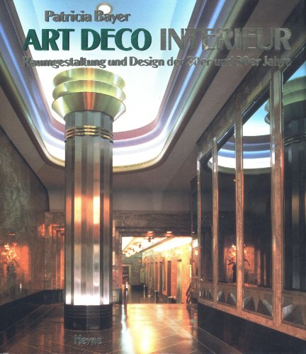 Beispielbild fr Art Deco Interieur: Raumgestaltung und Design der 20er und 30er Jahre. zum Verkauf von HALCYON BOOKS