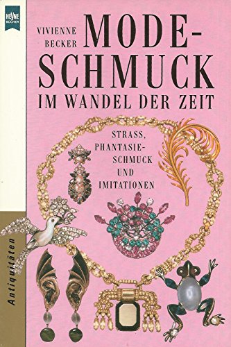 Beispielbild fr Modeschmuck im Wandel der Zeit. Stra, Phantasieschmuck und Imitationen. zum Verkauf von medimops