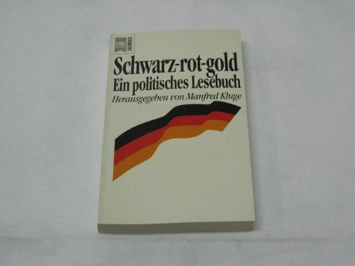 Beispielbild fr Schwarz-rot-gold - Ein politisches Lesebuch zum Verkauf von Sammlerantiquariat