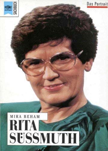 Rita Süssmuth. Ein Porträt - Beham, Mira