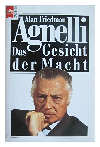 Agnelli. Das Gesicht der Macht. (9783453044470) by [???]