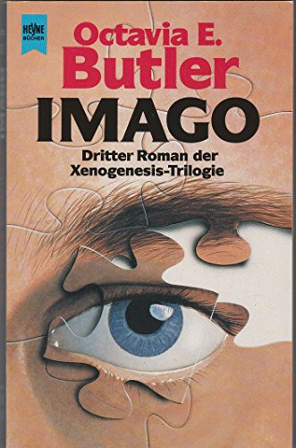 Imago. Dritter Roman der Xenogenesis- Trilogie. - Butler Octavia E.