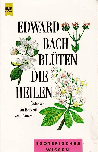 9783453045217: Blten, die heilen. Heyne Taschenbuch 9567. 9783453045217