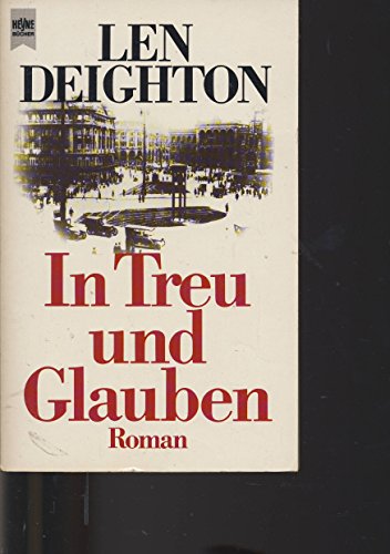 In Treu Und Glauben (9783453045309) by Deighton