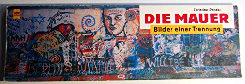 Die Mauer: Bilder einer Trennung (Heyne allgemeine Reihe) (German Edition) (9783453045330) by Proske, Christine