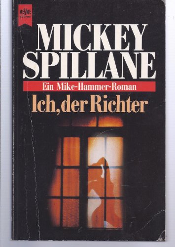 Ich, der Richter. Ein Mike-Hammer-Roman. - Mit einem Nachwort von Christian Wehr.