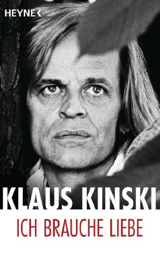 Ich brauche Liebe. - (=Heyne-Bücher / 1 / Heyne allgemeine Reihe, Nr. 8176). - Kinski, Klaus