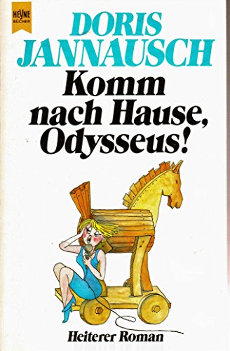 Komm nach Hause, Odysseus. Heiterer Roman.