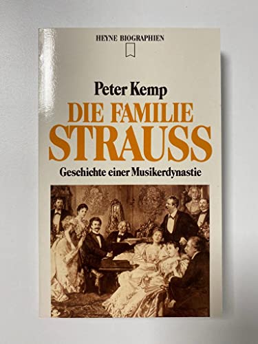 Beispielbild fr Die Familie Strau . Geschichte einer Musikerdynastie. (Broschiert) von Peter Kemp (Autor) zum Verkauf von Nietzsche-Buchhandlung OHG