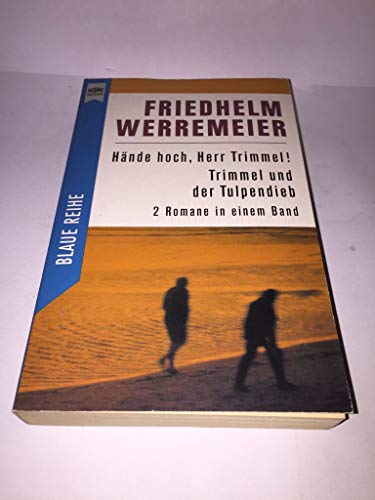 Stock image for Hnde hoch, Herr Trimmel / Trimmel und der Tulpendieb. Zwei Romane in einem Band. ( Blaue Reihe). for sale by medimops