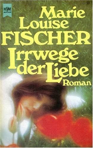 Dreimal Hochzeit. Gefährliche Lüge. Irrwege der Liebe - Fischer, Marie Louise