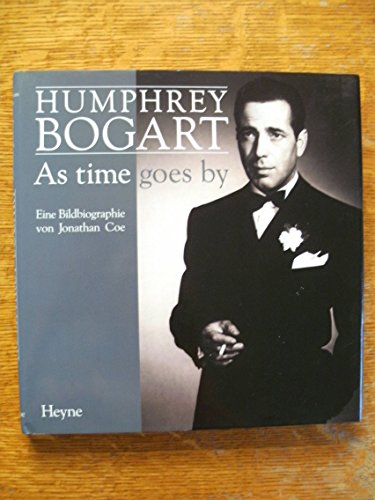 9783453047761: Humphrey Bogart : as time goes by ; eine Bildbiographie
