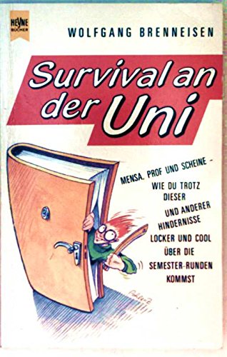Survival an der Uni. Nr. 8224, - Brenneisen, Wolfgang