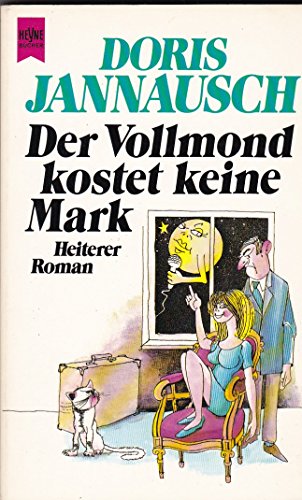 Stock image for Der Vollmond kostet keine Mark : heiterer Roman. for sale by Colorado's Used Book Store