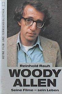 ALLEN WOODY Sein Leben - seine Filme - Reinhold Rauh