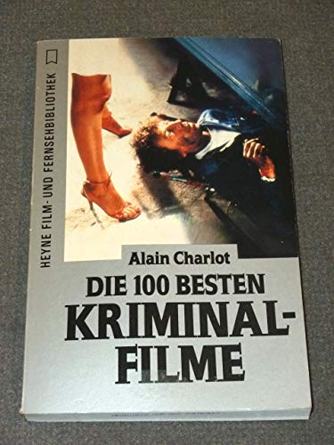 Stock image for Die 100 besten Kriminalfilme. for sale by Steamhead Records & Books