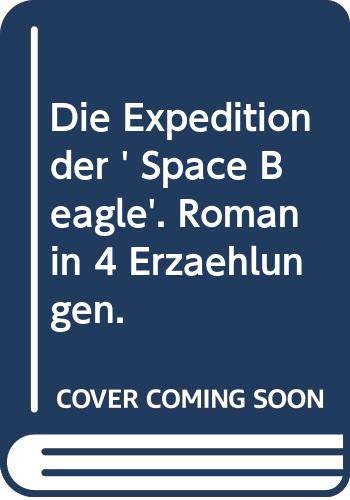Beispielbild fr Die Expedition der ' Space Beagle'. Roman in 4 Erzhlungen. zum Verkauf von medimops