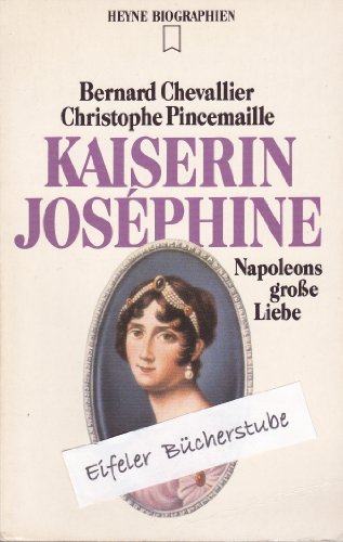 Beispielbild fr Kaiserin Josephine. Napoleons groe Liebe. zum Verkauf von medimops